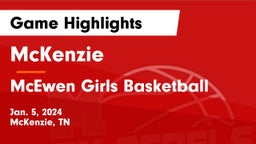 McKenzie  vs McEwen Girls Basketball  Game Highlights - Jan. 5, 2024