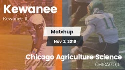Matchup: Kewanee vs. Chicago  Agriculture Science 2019