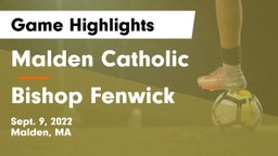 Malden Catholic  vs Bishop Fenwick  Game Highlights - Sept. 9, 2022