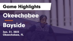 Okeechobee  vs Bayside  Game Highlights - Jan. 31, 2023
