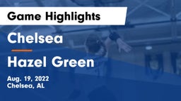 Chelsea  vs Hazel Green  Game Highlights - Aug. 19, 2022
