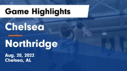 Chelsea  vs Northridge  Game Highlights - Aug. 20, 2022