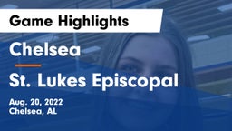 Chelsea  vs St. Lukes Episcopal  Game Highlights - Aug. 20, 2022