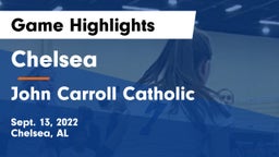 Chelsea  vs John Carroll Catholic  Game Highlights - Sept. 13, 2022