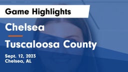 Chelsea  vs Tuscaloosa County  Game Highlights - Sept. 12, 2023