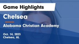 Chelsea  vs Alabama Christian Academy  Game Highlights - Oct. 14, 2023