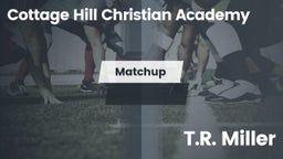Matchup: Cottage Hill Christi vs. T.R. Miller  2016
