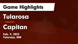 Tularosa  vs Capitan  Game Highlights - Feb. 9, 2023