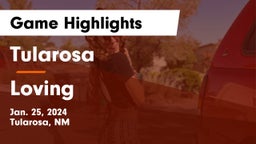 Tularosa  vs Loving  Game Highlights - Jan. 25, 2024