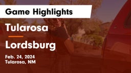 Tularosa  vs Lordsburg  Game Highlights - Feb. 24, 2024
