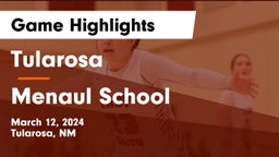 Tularosa  vs Menaul School Game Highlights - March 12, 2024