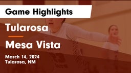 Tularosa  vs Mesa Vista  Game Highlights - March 14, 2024