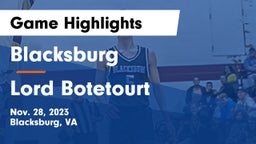 Blacksburg  vs Lord Botetourt  Game Highlights - Nov. 28, 2023