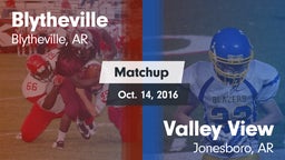 Matchup: Blytheville vs. Valley View  2016