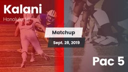 Matchup: Kalani vs. Pac 5 2019