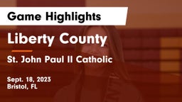 Liberty County  vs St. John Paul II Catholic  Game Highlights - Sept. 18, 2023