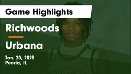 Richwoods  vs Urbana  Game Highlights - Jan. 20, 2023