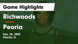 Richwoods  vs Peoria  Game Highlights - Jan. 24, 2023