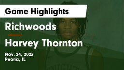 Richwoods  vs Harvey Thornton Game Highlights - Nov. 24, 2023