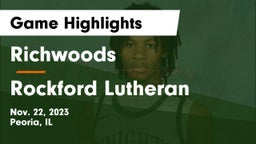 Richwoods  vs Rockford Lutheran  Game Highlights - Nov. 22, 2023