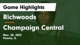 Richwoods  vs Champaign Central  Game Highlights - Nov. 28, 2023