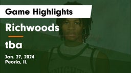 Richwoods  vs tba Game Highlights - Jan. 27, 2024
