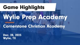 Wylie Prep Academy  vs Cornerstone Christian Academy  Game Highlights - Dec. 28, 2023