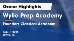Wylie Prep Academy  vs Founders Classical Academy Game Highlights - Feb. 7, 2021