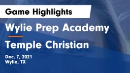Wylie Prep Academy  vs Temple Christian  Game Highlights - Dec. 7, 2021