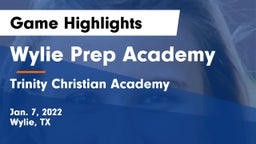 Wylie Prep Academy  vs Trinity Christian Academy  Game Highlights - Jan. 7, 2022