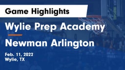 Wylie Prep Academy  vs Newman Arlington Game Highlights - Feb. 11, 2022