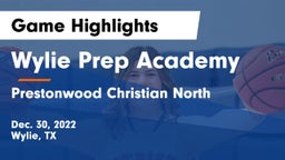 Wylie Prep Academy  vs Prestonwood Christian North Game Highlights - Dec. 30, 2022