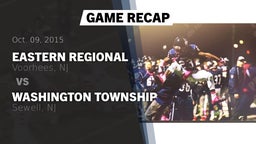 Recap: Eastern Regional  vs. Washington Township  2015