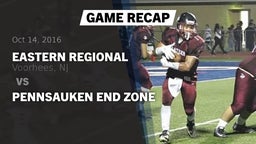 Recap: Eastern Regional  vs. Pennsauken END ZONE 2016