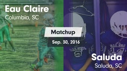 Matchup: Eau Claire vs. Saluda  2016