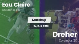 Matchup: Eau Claire vs. Dreher  2018
