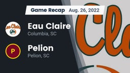 Recap: Eau Claire  vs. Pelion  2022