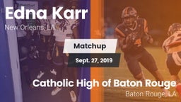 Matchup: Karr vs. Catholic High of Baton Rouge 2019