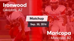 Matchup: Ironwood  vs. Maricopa  2016