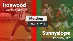 Matchup: Ironwood  vs. Sunnyslope  2016