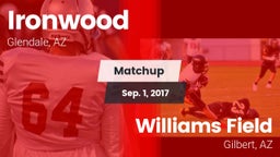 Matchup: Ironwood  vs. Williams Field  2017