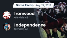 Recap: Ironwood  vs. Independence  2018