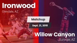Matchup: Ironwood  vs. Willow Canyon  2018