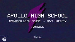 Ironwood football highlights Apollo High School