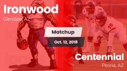 Matchup: Ironwood  vs. Centennial  2018
