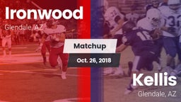 Matchup: Ironwood  vs. Kellis 2018