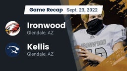 Recap: Ironwood  vs. Kellis 2022