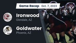 Recap: Ironwood  vs. Goldwater  2023