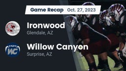 Recap: Ironwood  vs. Willow Canyon  2023