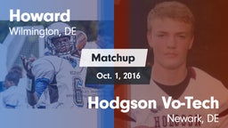 Matchup: Howard vs. Hodgson Vo-Tech  2016
